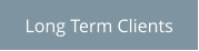 Long Term Clients